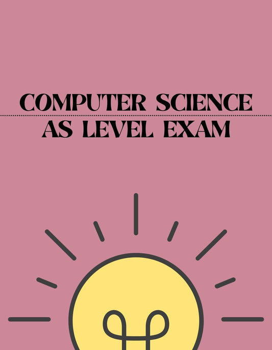 AS Level - Computer Science Exam