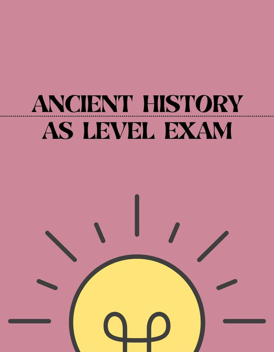 AS Level - Ancient History Exam