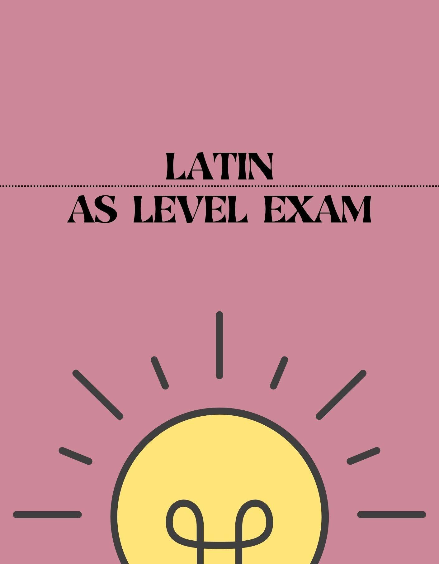 AS Level - Latin Exam