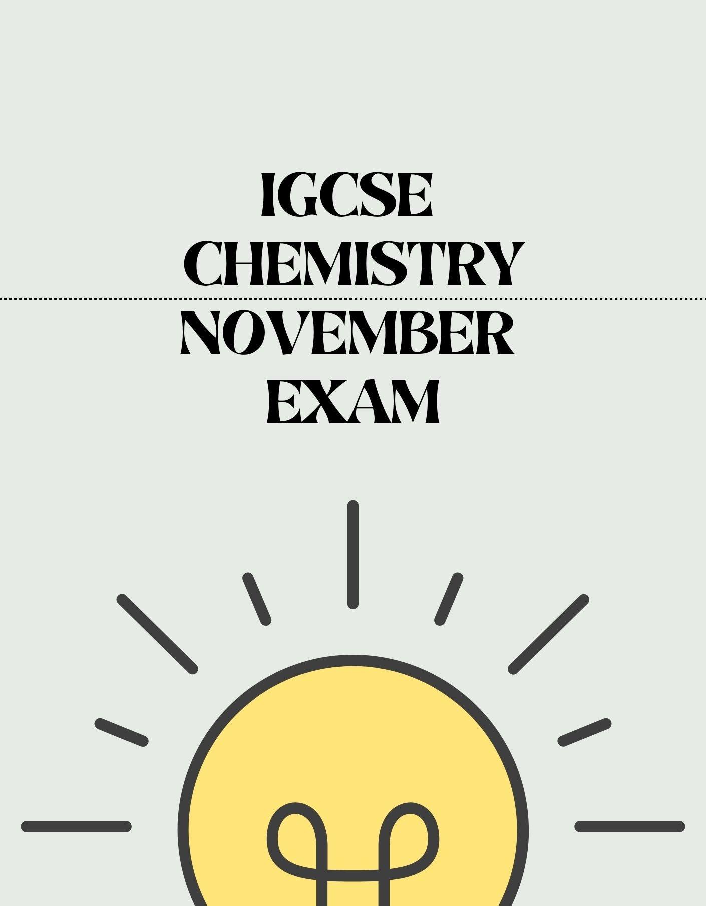 IGCSE Chemistry - November Exam