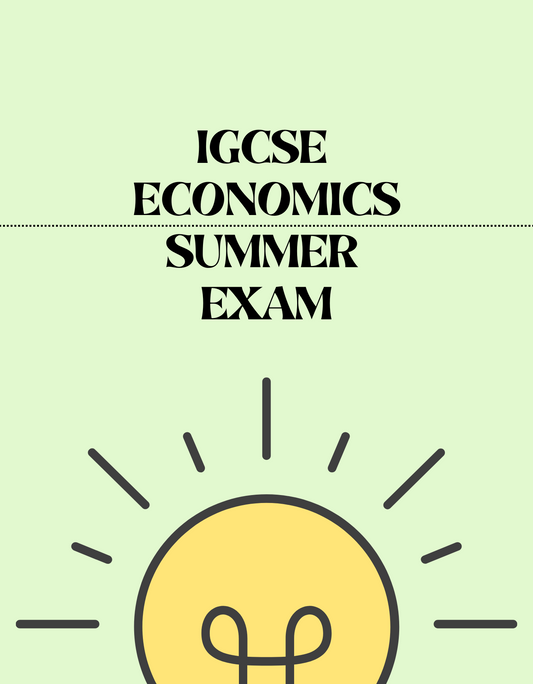 IGCSE Economics - Summer Exam - Exam Centre Birmingham Limited