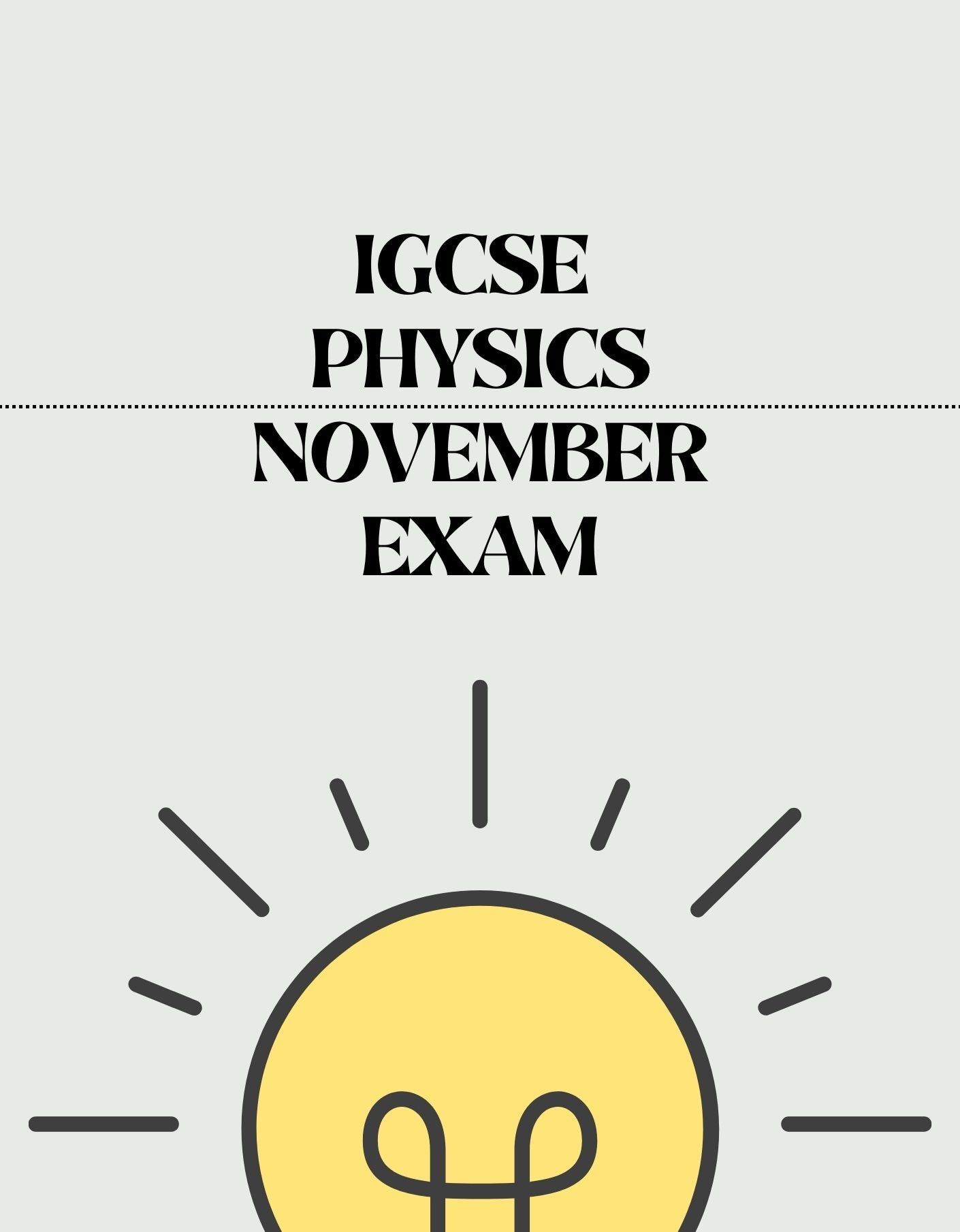 IGCSE Physics - November Exam - Exam Centre Birmingham Limited