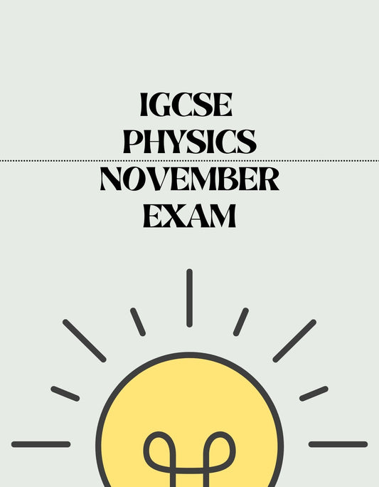 IGCSE Physics - November Exam