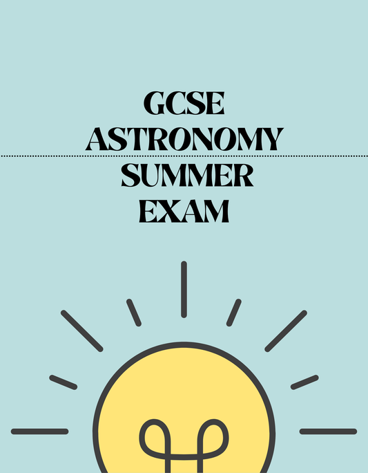 GCSE Astronomy - Summer Exam