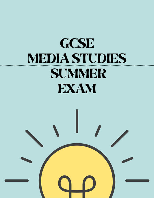 GCSE Media Studies - Summer Exam