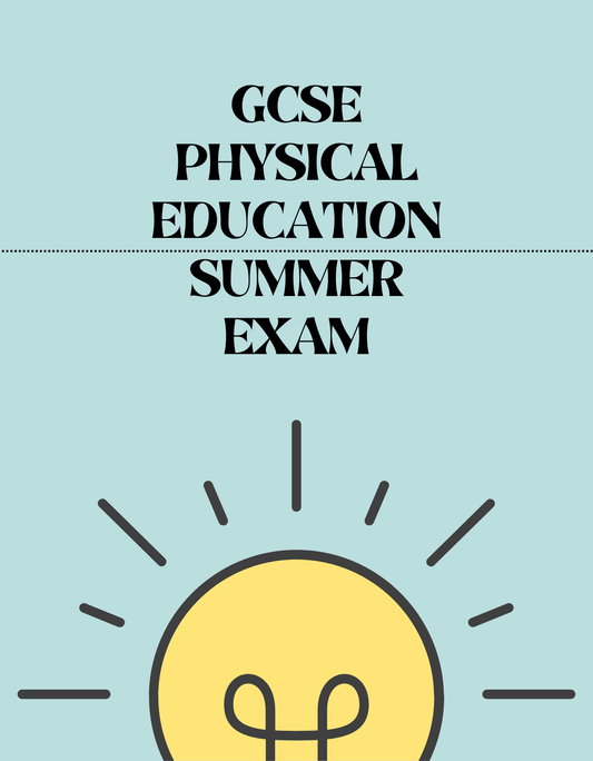 GCSE Physical Education - Summer Exam