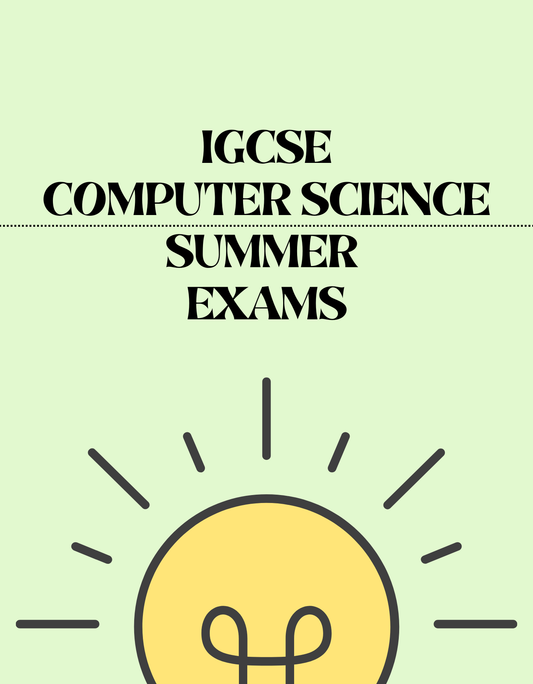 IGCSE Computer Science - Summer Exam