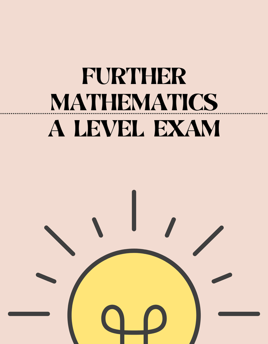 A Level - Further Mathematics Exam - Exam Centre Birmingham Limited