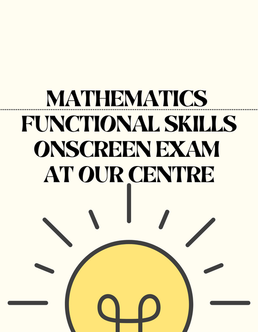 Mathematics Functional Skills Onscreen Exam -  At Our Centre.