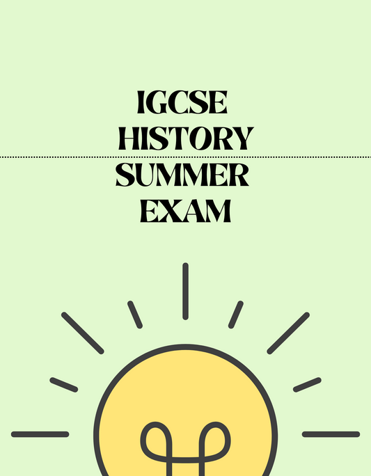 IGCSE History - Summer Exam